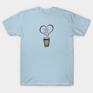 Funny Your Hotter Than My Coffee Valentines Gifts T-Shirt